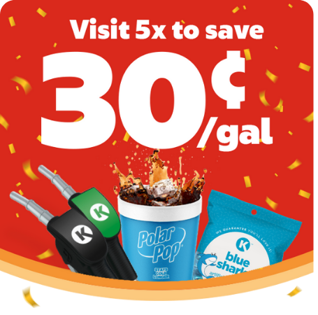 Visit 5x to save 30 cents per gallon